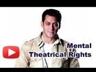 Salman Khan's Mental Theatrical Rights Worth Crores!