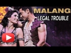 Malang Song -- Legal Notice Against Aamir Khan Katrina Kaif