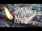 How To Make Homemade Natural Fatwood