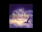 Dirty River Boys - Riverbed Wildflowers