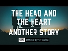 The Head and the Heart - Another Story [OFFICIAL LYRIC VIDEO]