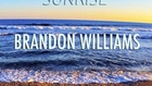Brandon Williams - Sunrise (Original) HQ