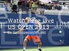 US Open Tennis Championship 1st Round Live